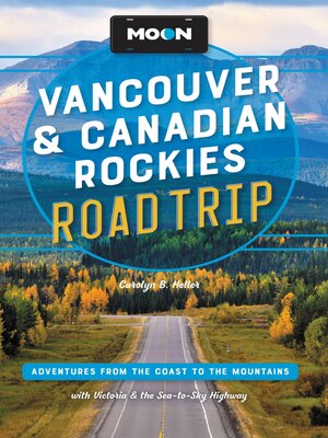cover image of Moon Vancouver & Canadian Rockies Road Trip